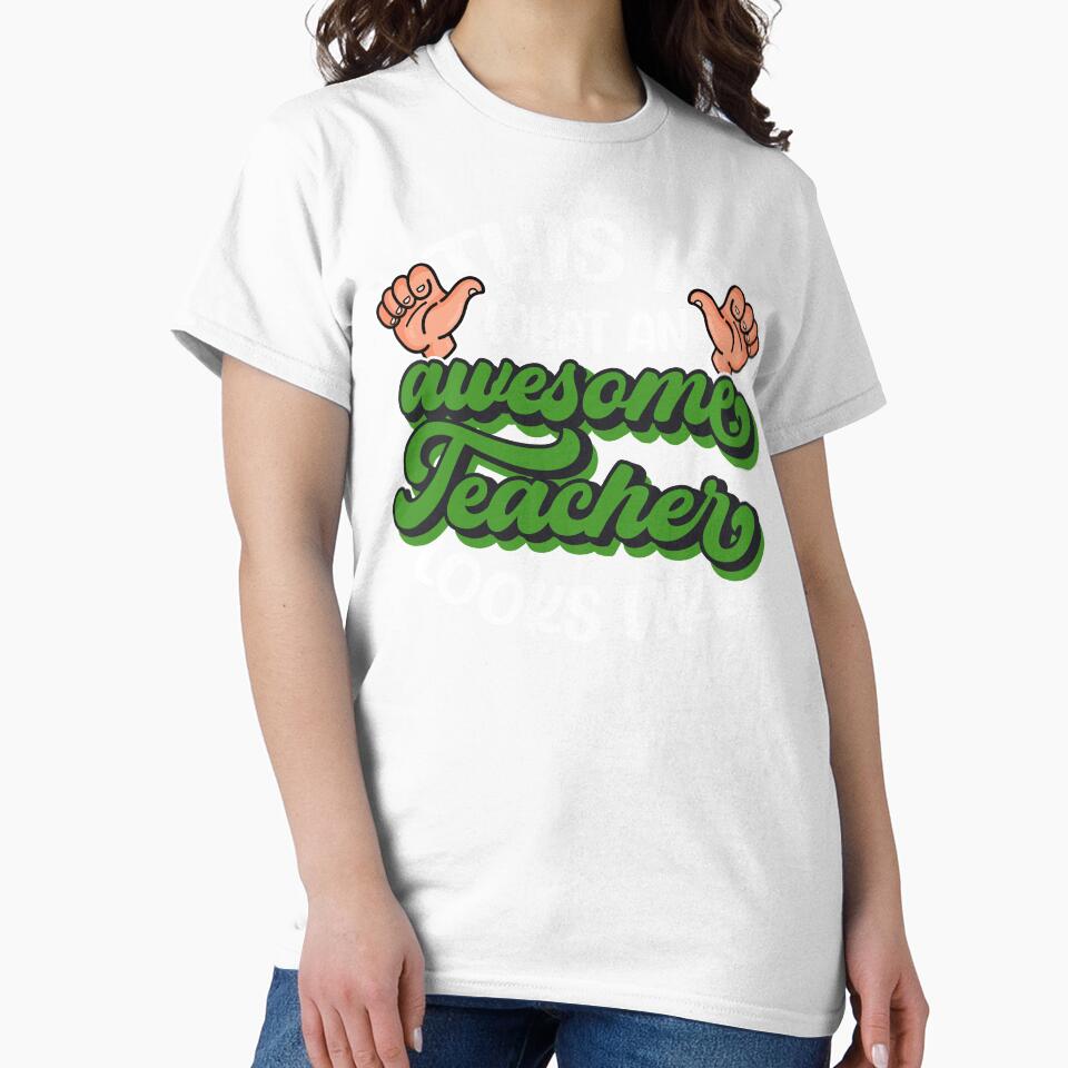 This Is What An Awesome Teacher Looks Like, Funny Teacher Gift by FuntasticDez