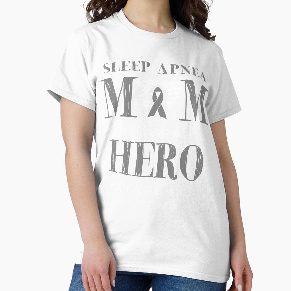 Proud Sleep Apnea Mom HERO I Raised Mine by Mnrshirley