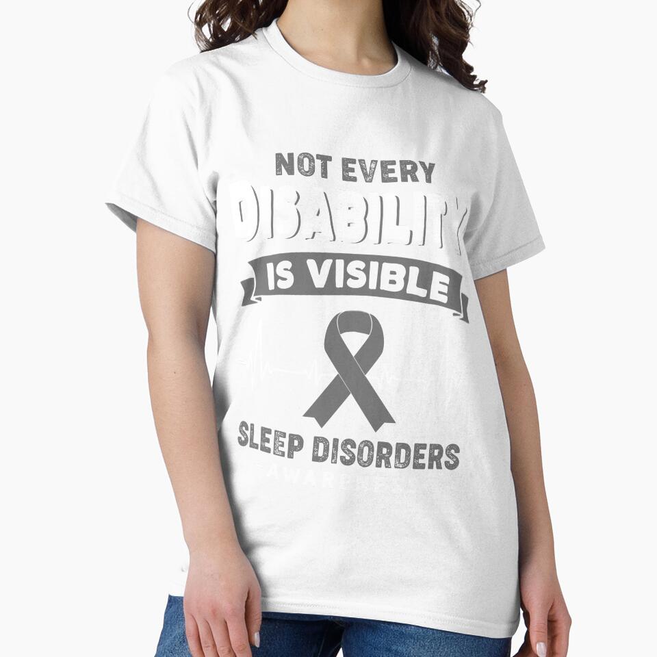 Sleep Disorders Awareness - Not Every Disability Is Visible by RidnerStore