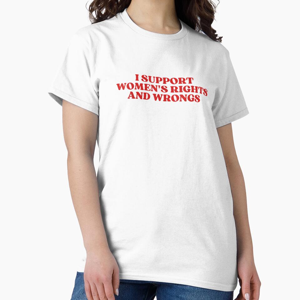 I Support Women's Rights And Wrongs Y2k Aesthetic by TGonlinestore