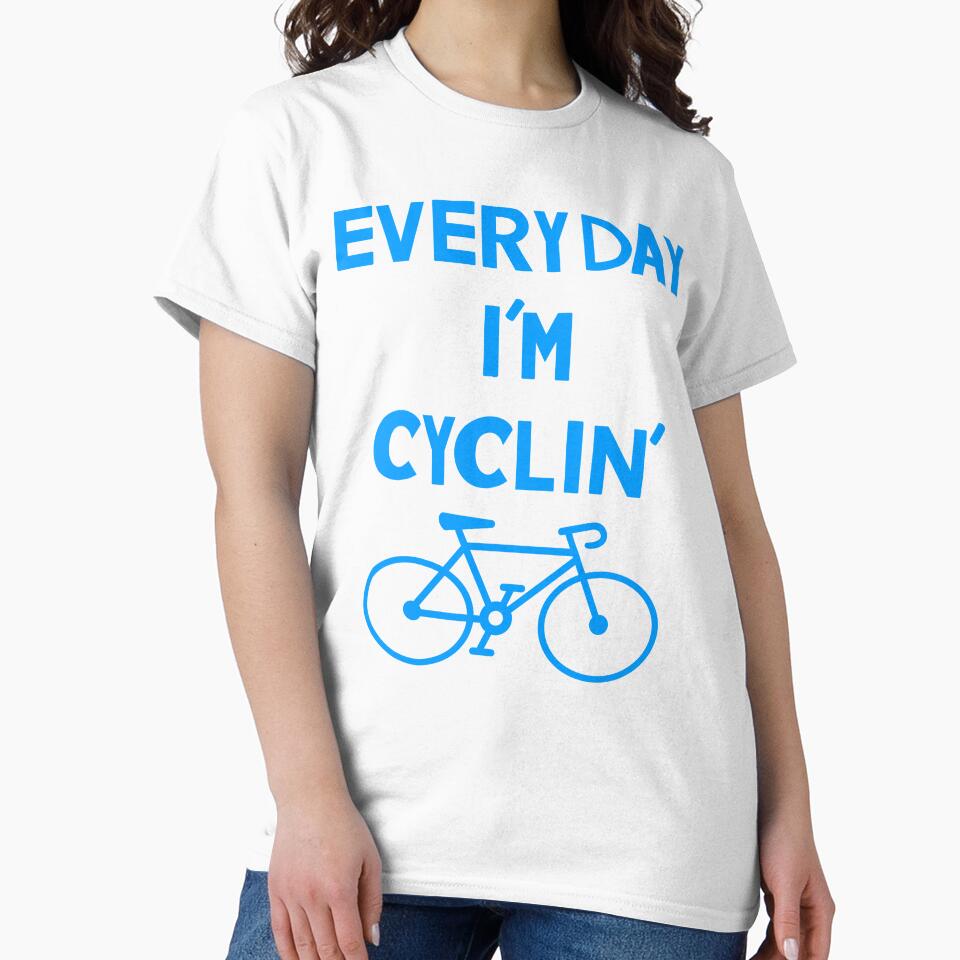 Funny Cycling- Everyday I'm Cyclin' Blue by TheCurioArtShop