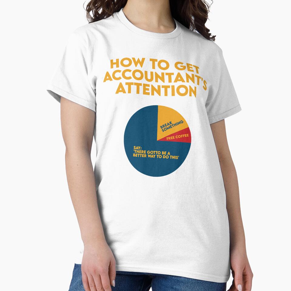 How To Get Accountant Attention: Accounting Gift Funny Accountant by Adexyl