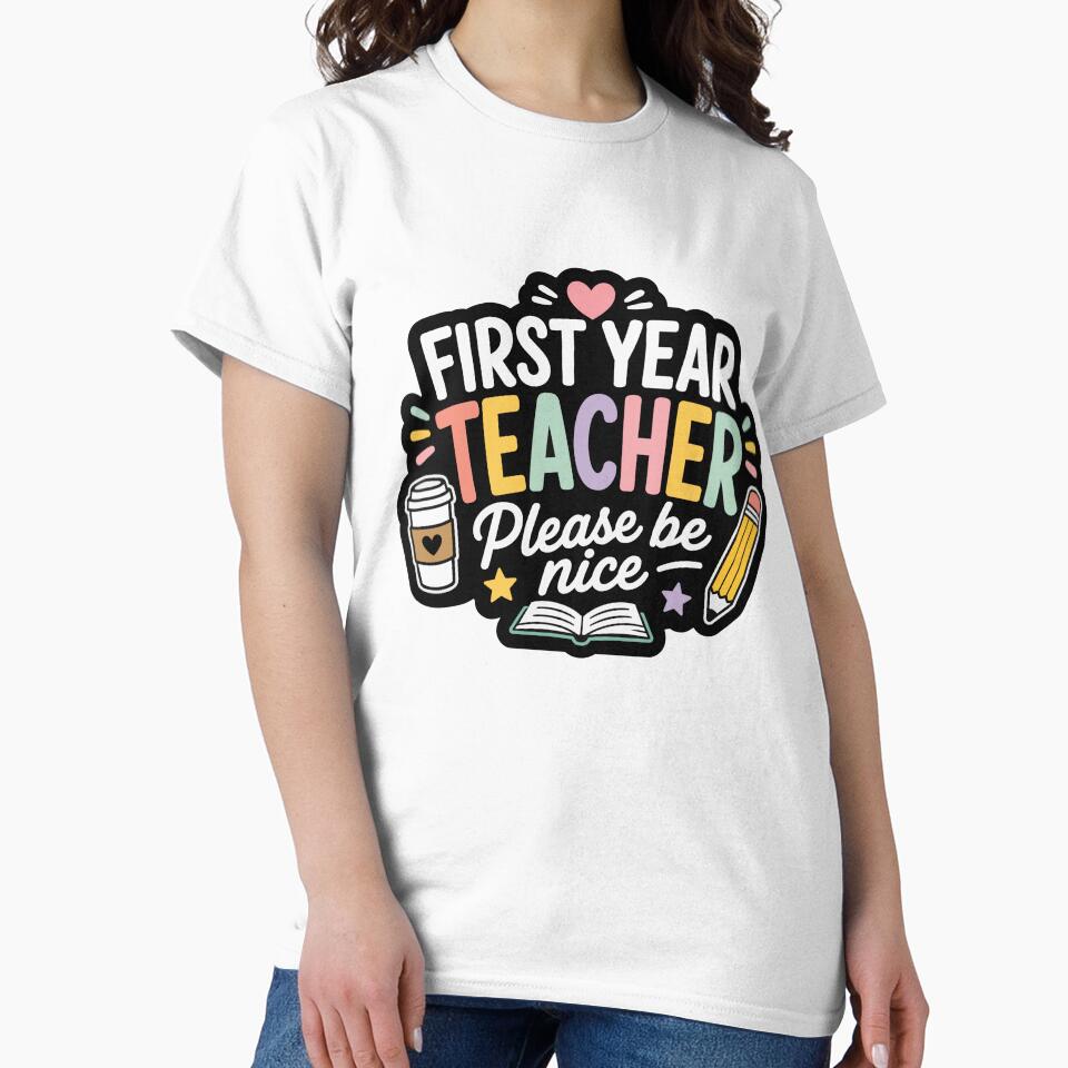 First Year Teacher Please Be Nice by officinelala