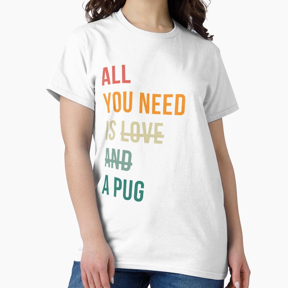 Retro all you need is a Pug dog breed design by 29Bumblebee
