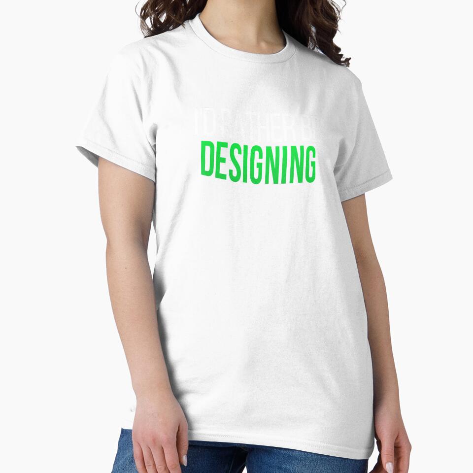 I'd Rather Be Designing, Graphic Design Freelancer by Vitrina ⭐⭐⭐⭐⭐