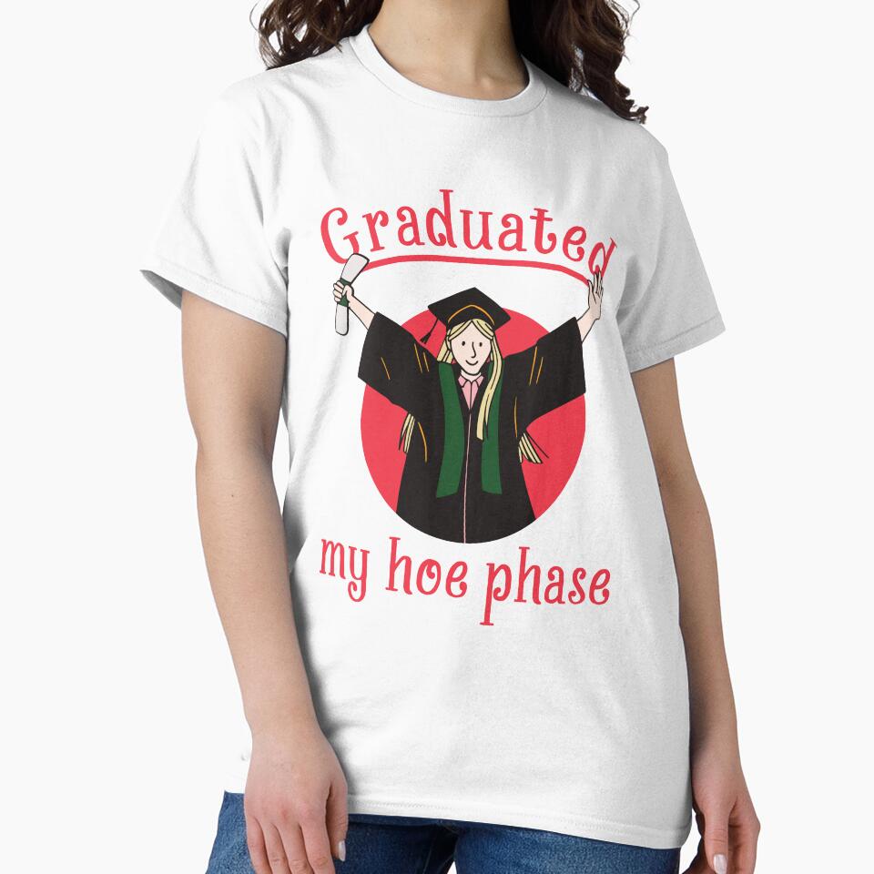 Graduated My Hoe Phase - Graduation by StarsForgers