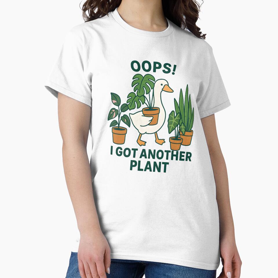 Oops! I Got Another Plant Funny Silly Goose For Plant Lover by Aesthetic-Avenue