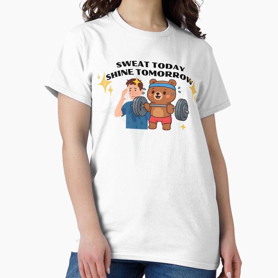 Sweat Today Shine Tomorrow Cute Gym Bear Design ,Funny Workout Motivation T-Shirt by Palette _Vibes