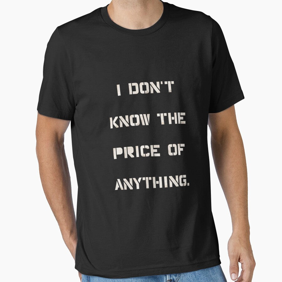 "I Don't Know the Price of Anything" Humor Shirt by AI-volution Unisex , , , Long Sleeve Tee