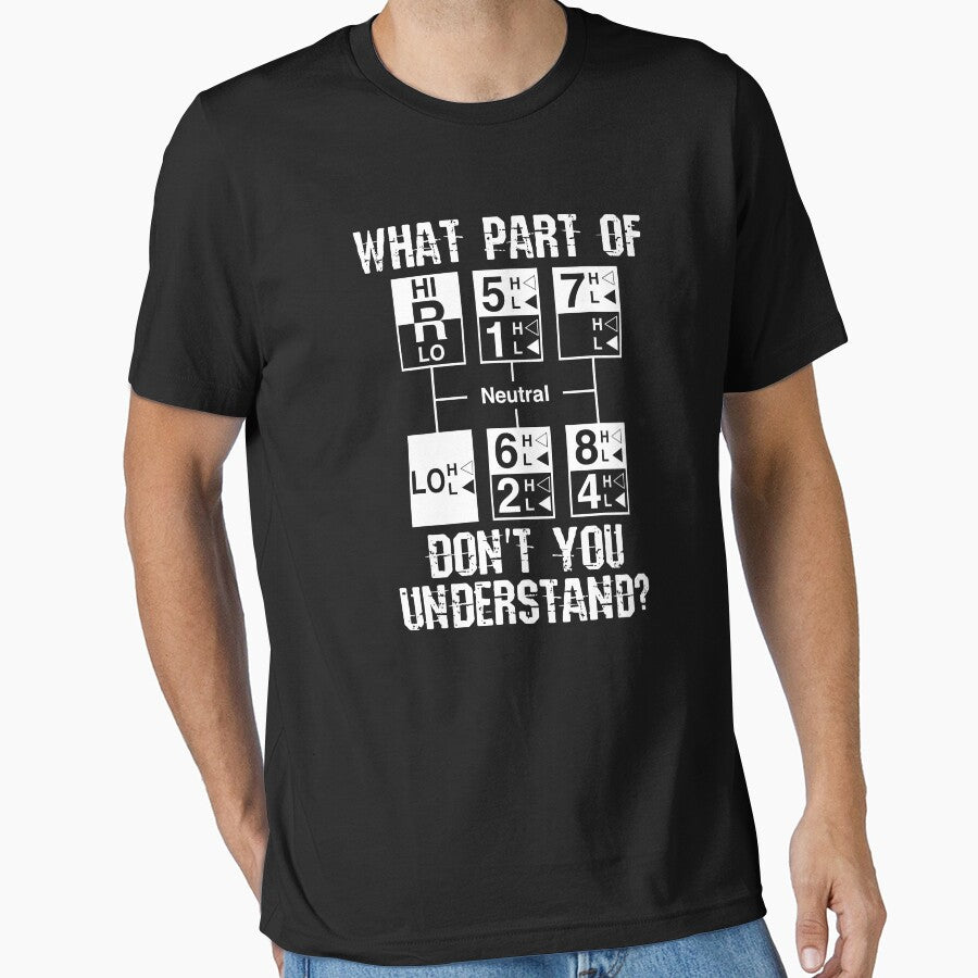 Funny Truck Driver Gift 18 Speed What Part Of Don't You Understand by GardNewerd