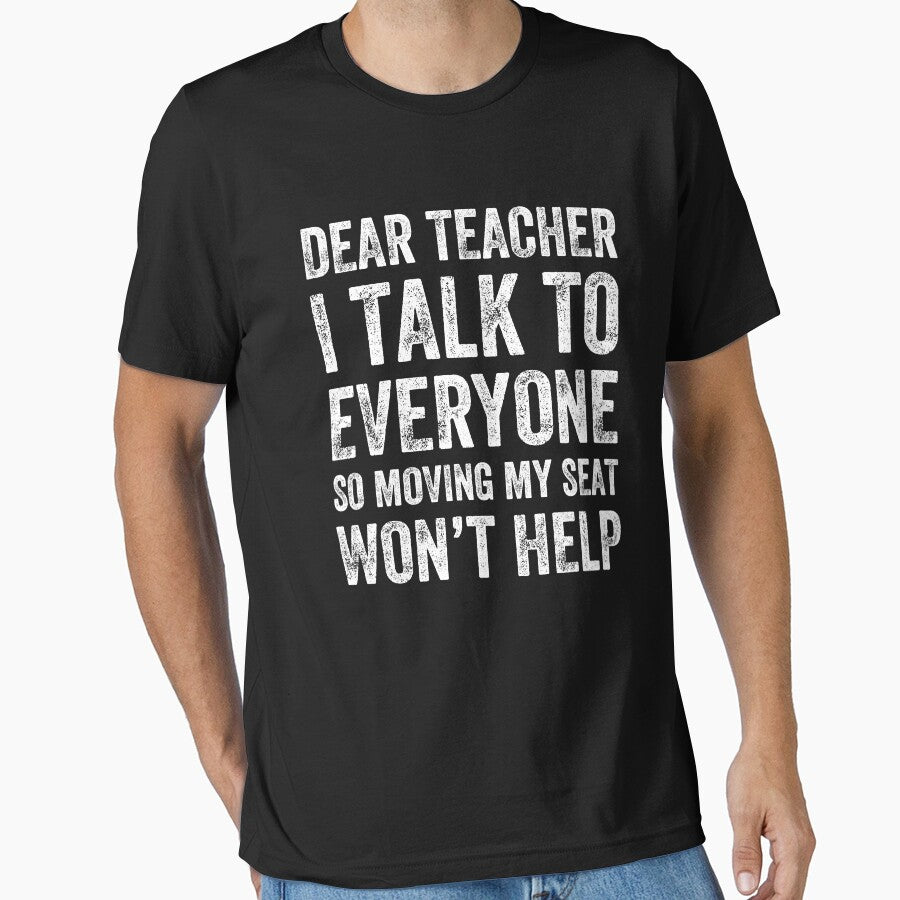 Dear Teacher I talk to everyone so moving my seat won't help by Captain Mood