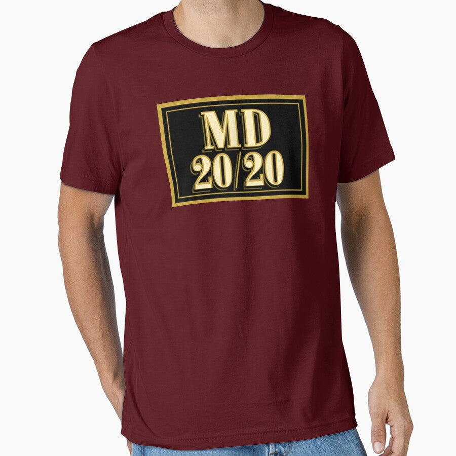 MD 20/20 by ConstantinoTees
