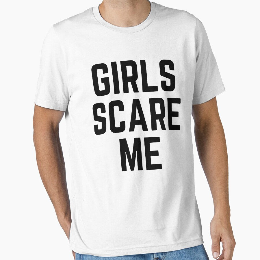 Girls Scare Me Funny Sayings by Mirosou