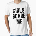 Girls Scare Me Funny Sayings by Mirosou