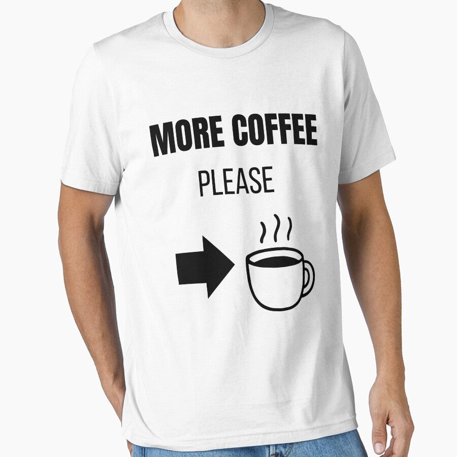More Coffee Please Funny Coffee Lover Minimalist T-Shirt by VioletCreatives