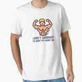 I Don't Workout To Keep My Shirt On! by FishWorldwide