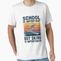 School Is Important But Skiing Is Importanter Ski Funny by DentistLegal