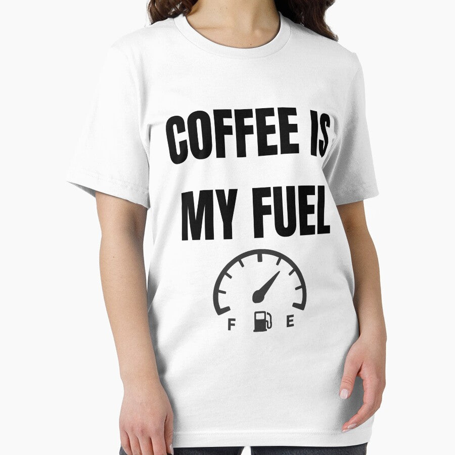 Coffee Is My Fuel Funny Caffeine Energy Coffee Lover T-Shirt by VioletCreatives