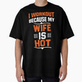 I Workout Because My Wife Is Hot by 5thseason-shop
