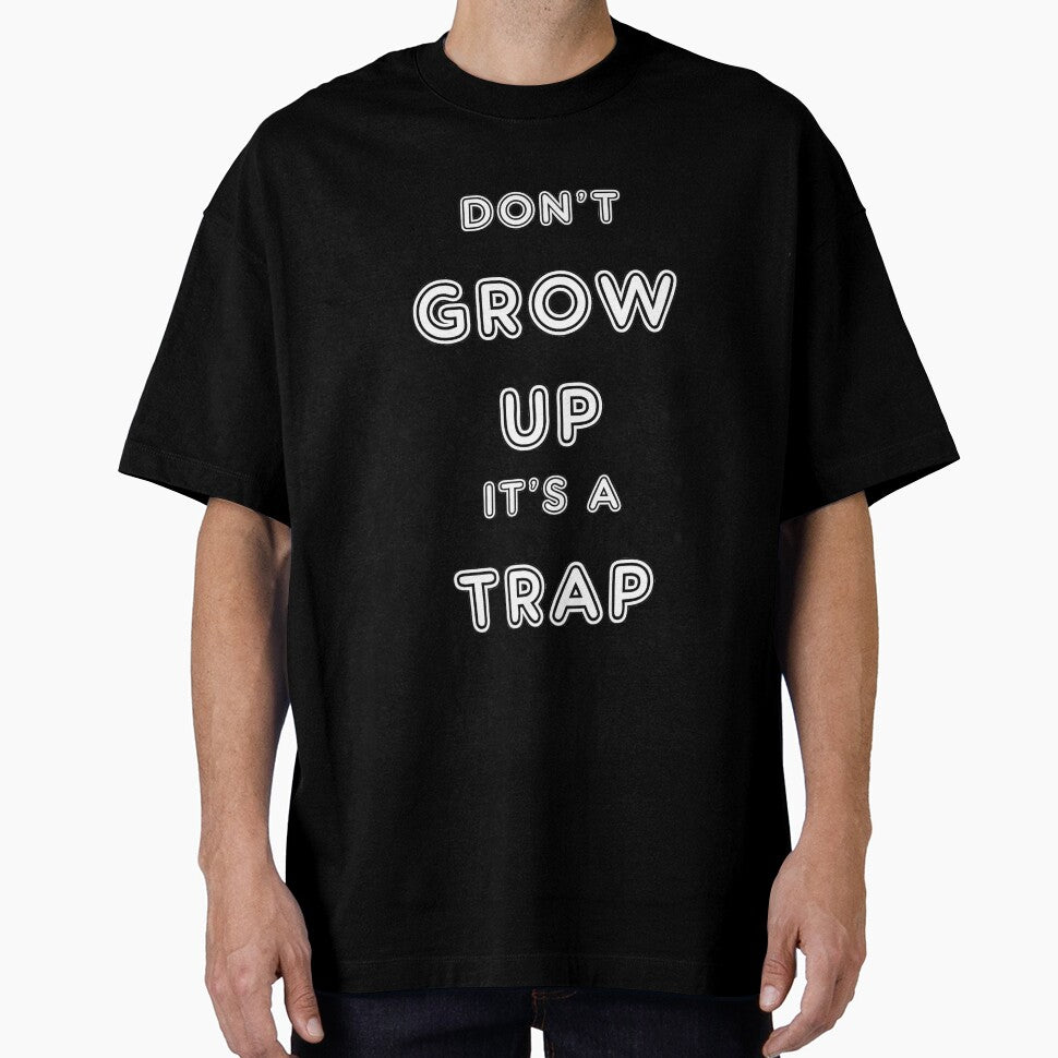 Don't Grow Up - It's a Trap by StudioN