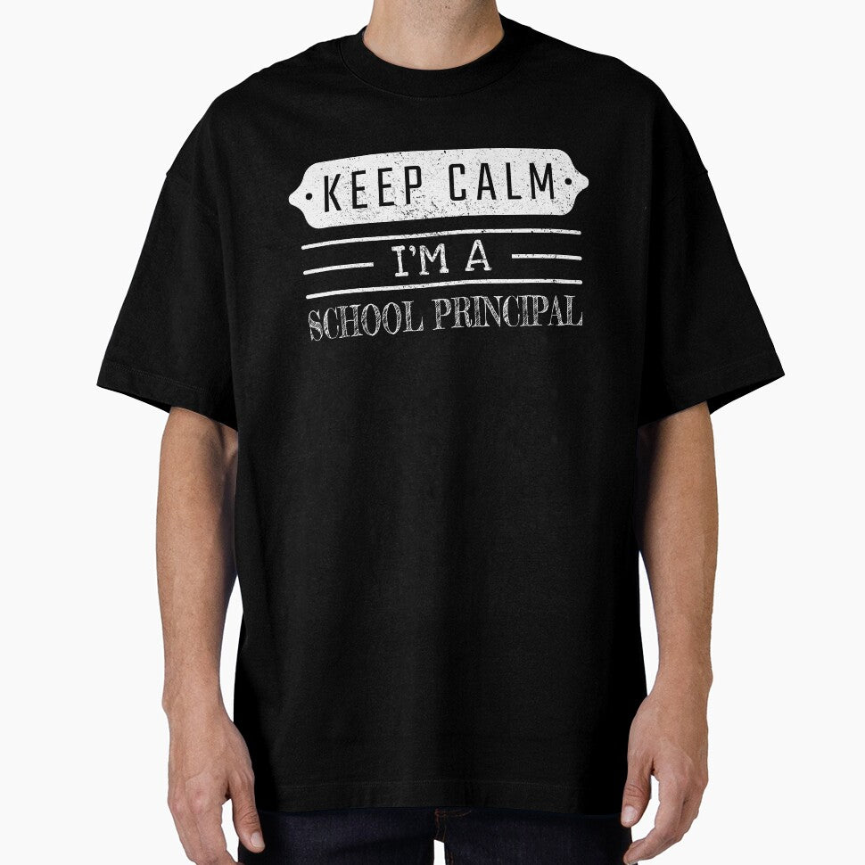 Keep Calm I'm A School Principal - Funny School Principal Quote Gift Idea For Men and Womens by Mmmm3344