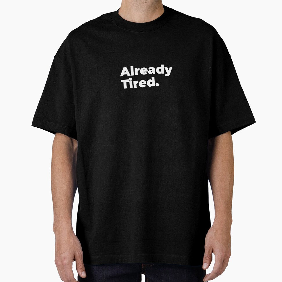 Minimalist Relatable Quote “Already Tired” Black Aesthetic Typography Design by diahsariw