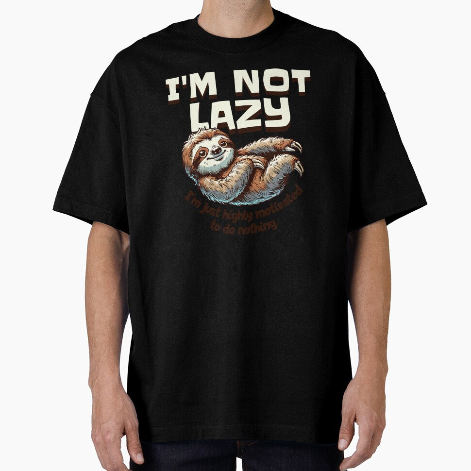 I'm Not Lazy - I'm just highly motivated to do nothing. Lazy Sloth by scooterbaby
