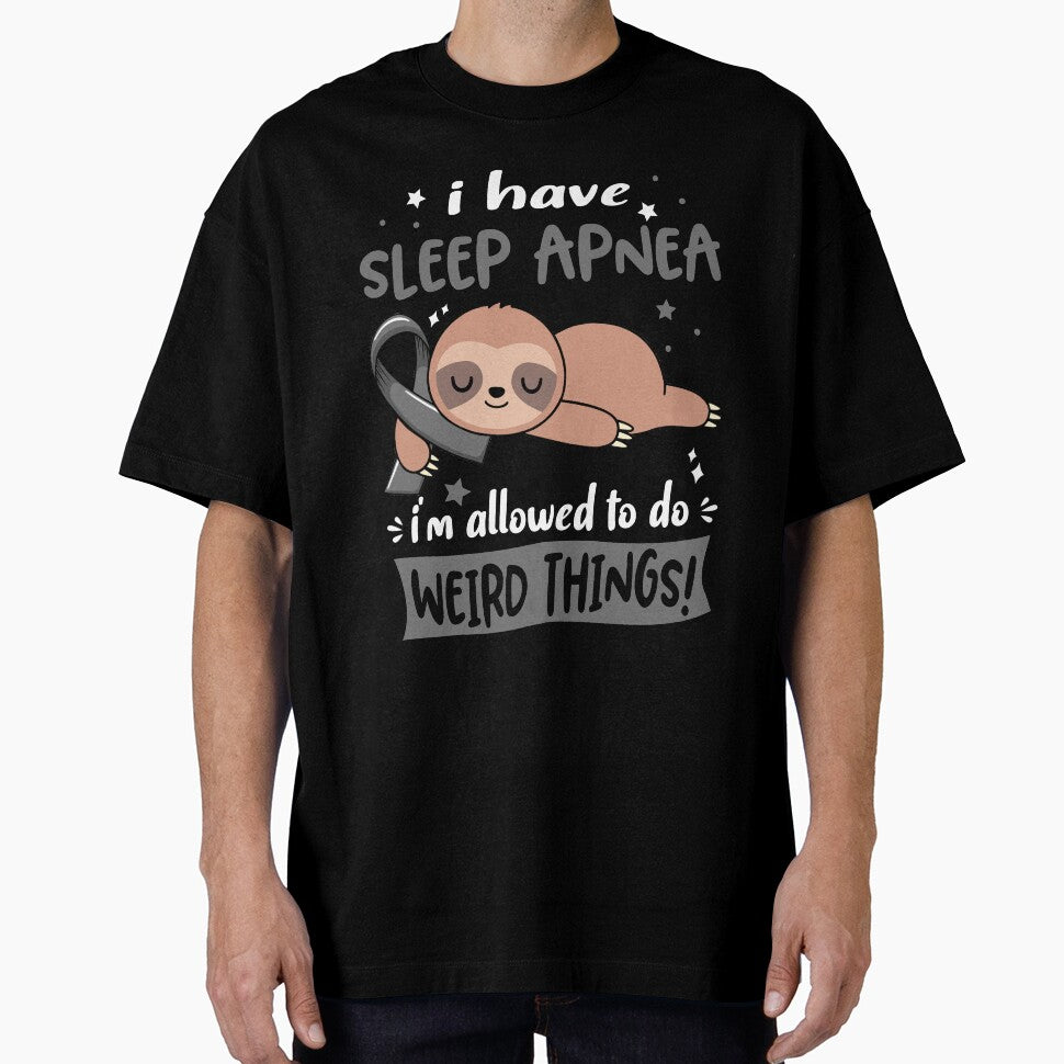 Sleep Apnea Awareness Funny I have Sleep Apnea i'm allowed to do Weird Things! by JanetShop809