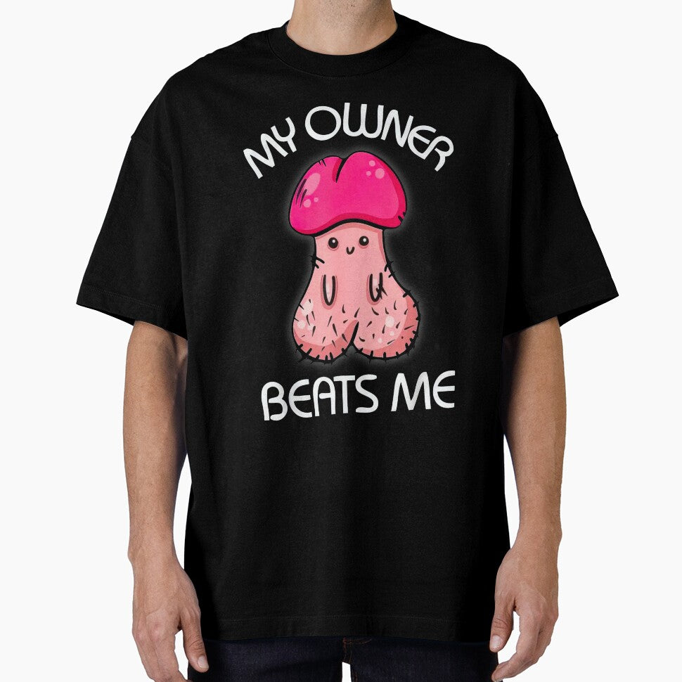 My Owner Beats Me by Buntrockstore