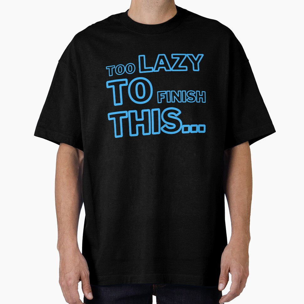 Lazy people slogan without end by CleanDecor