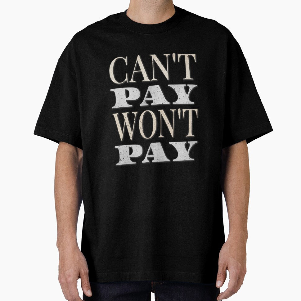 CAN’T PAY, WON’T PAY by RonnyMilleo