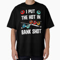 Pool Billiard Pun I Put The Hot In Bank Shot by TiffanyLucia