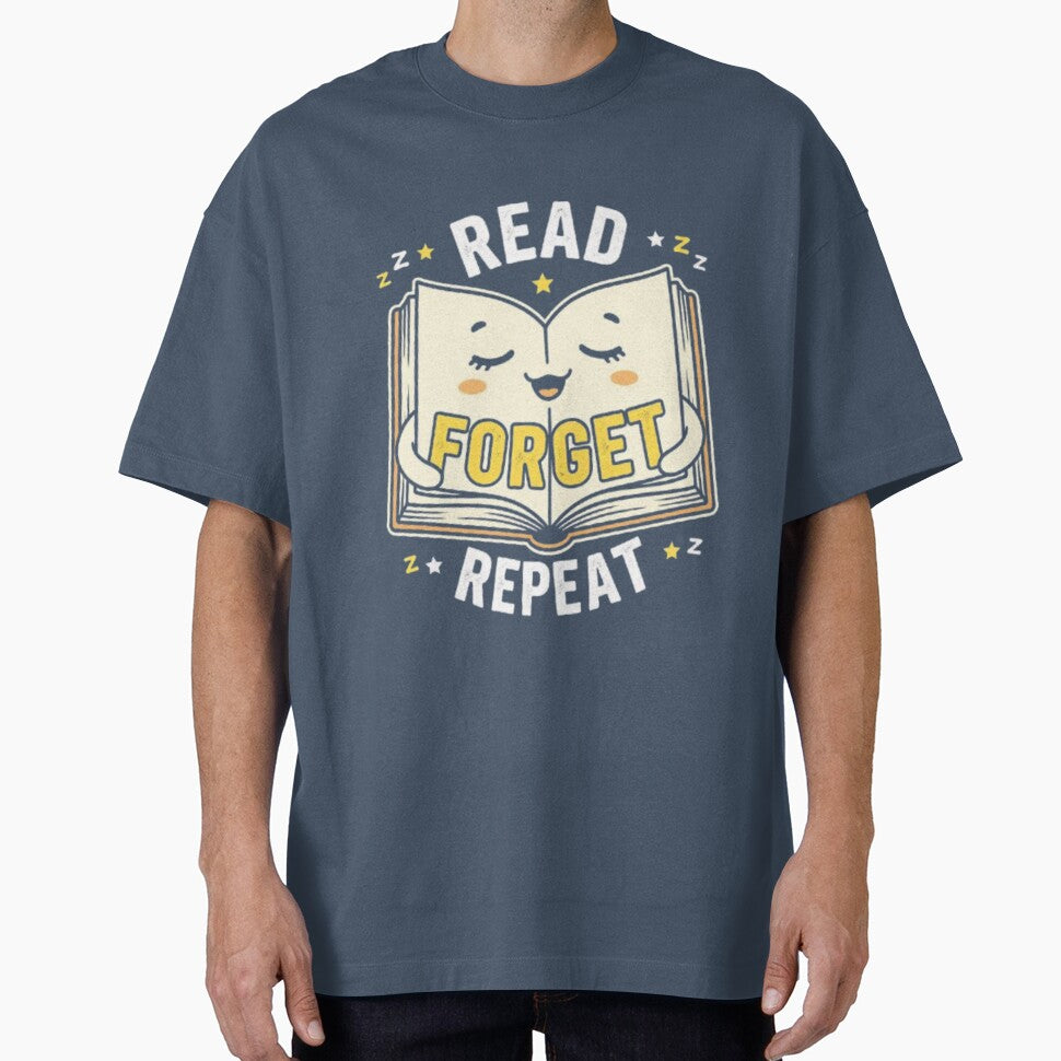 Read Forget Repeat Funny Sleepy Book Back To School Bookworm Student T-Shirt by HopeAndHustle