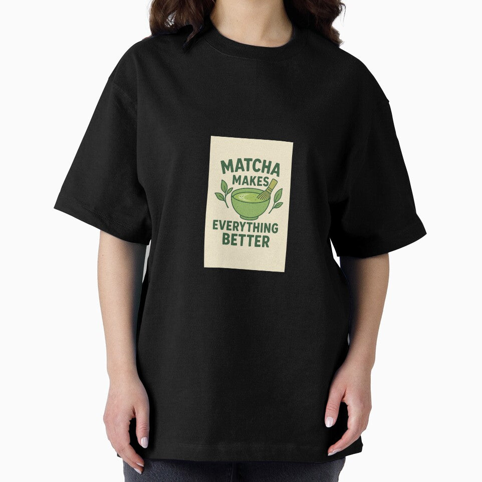 Matcha - Matcha makes everything better by AYRH
