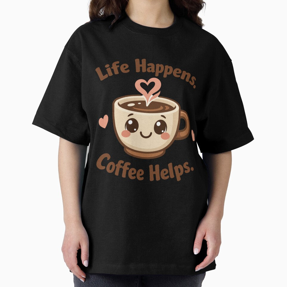Life Happens Coffee Helps – Funny Coffee Lover Motivational Humor Design by rushaib