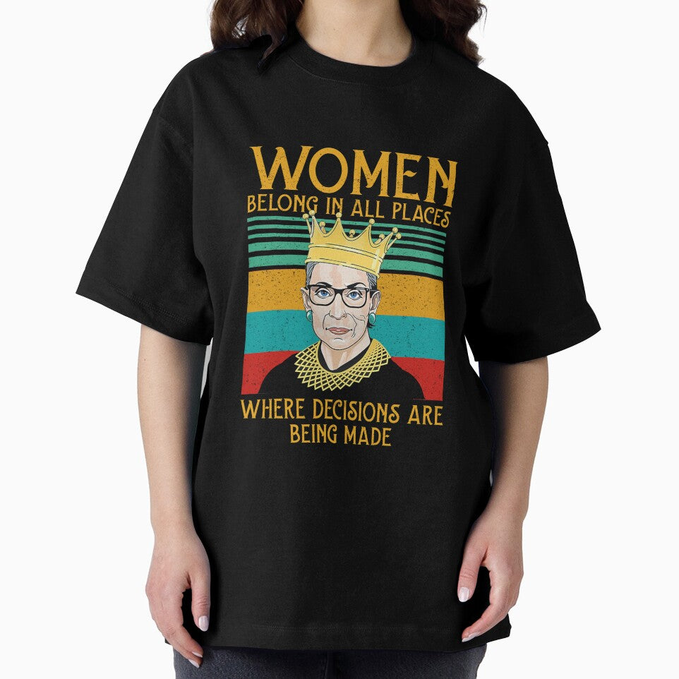 Woman belong in all places that decisions are being made Feminist Ruth Bader Ginsburg RBG by Enraged46