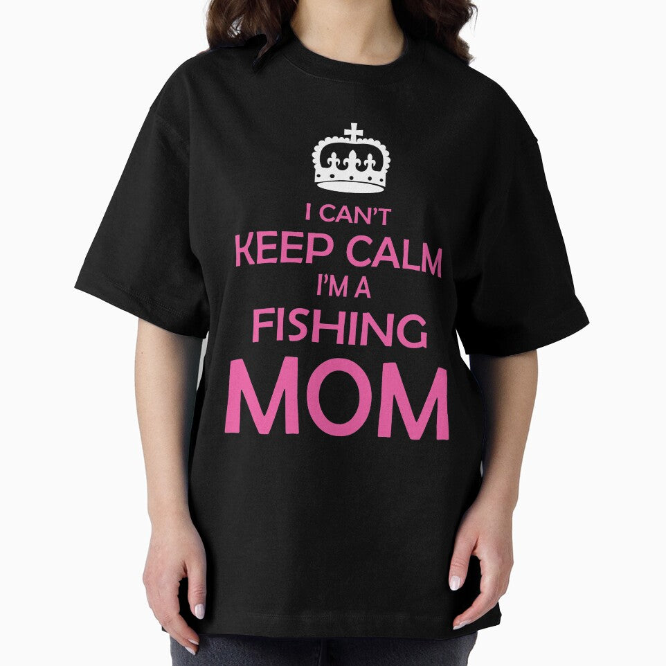 I Can t Keep Calm I m A Fishing Mom by URBANBOX