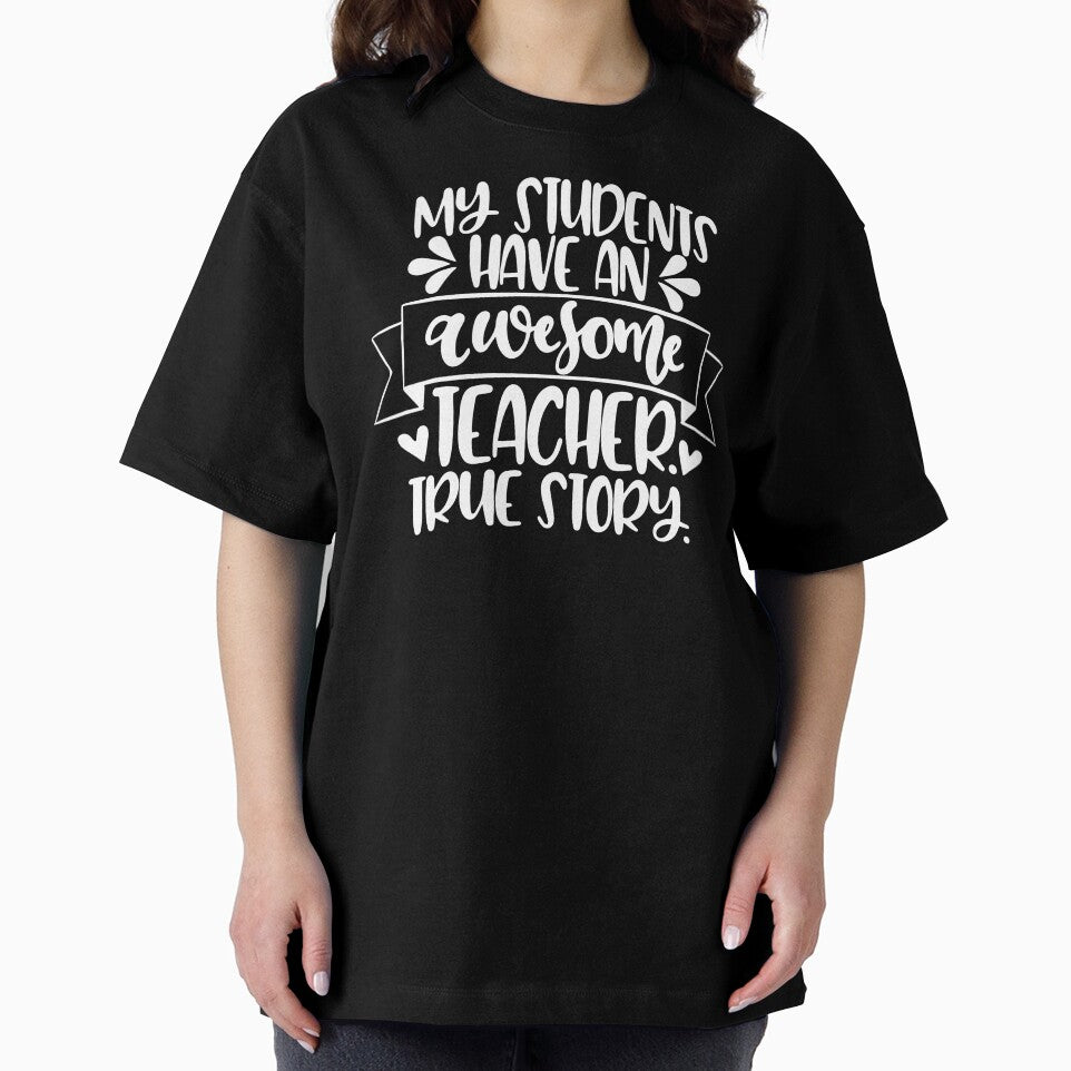 My Students Have An Awesome Teacher - True Story by starsdesigns