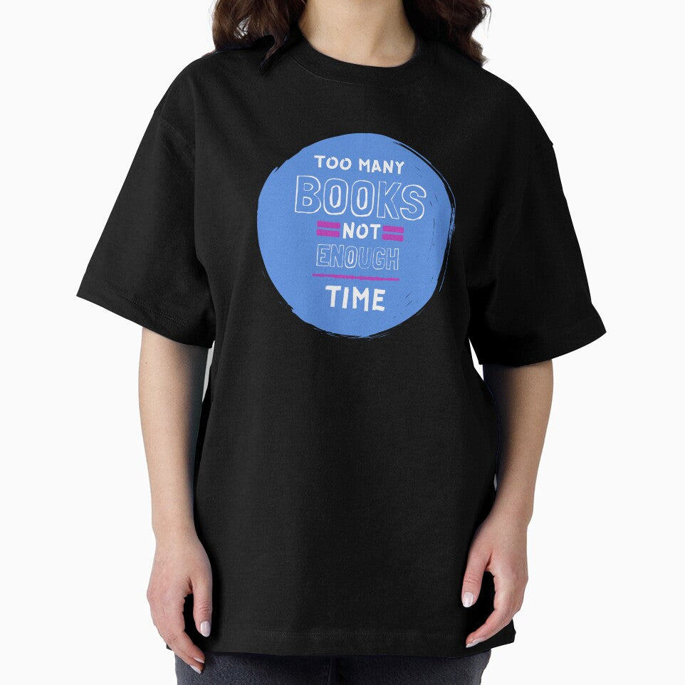 Too Many Books Not Enough Time Literature Lovers by ThreadlyAndCo