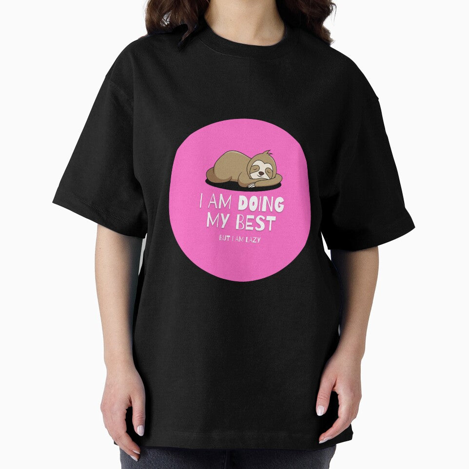 I Am Doing My Best But I Am Lazy Sloth by Kubala