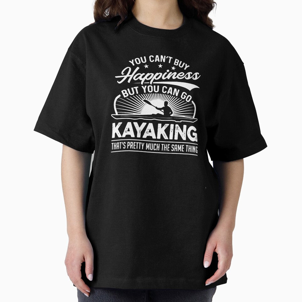 You Can't Buy Happiness But You Can Go Kayaking by clickmostro