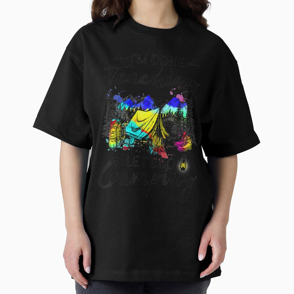 I'm Done Teaching Let's Go Camping-Gift ideas for Teacher by ClarkeLilly