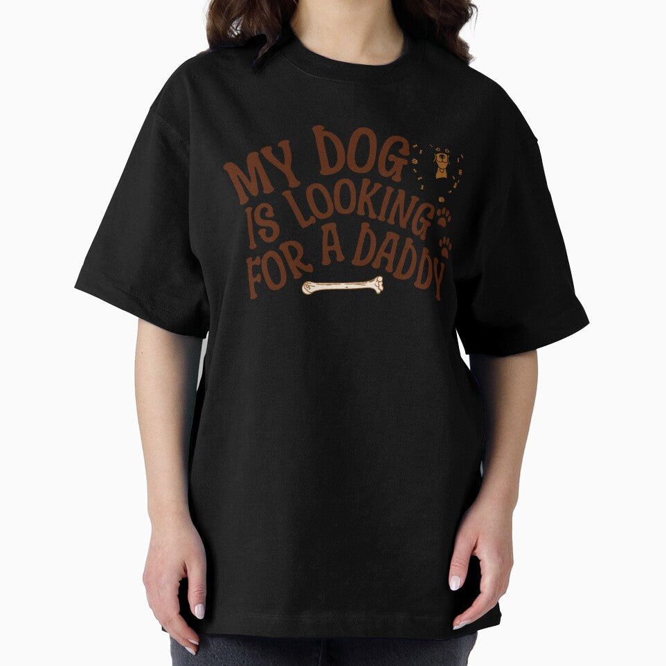 My Dog is Looking for a Daddy by PopCultureArtShop