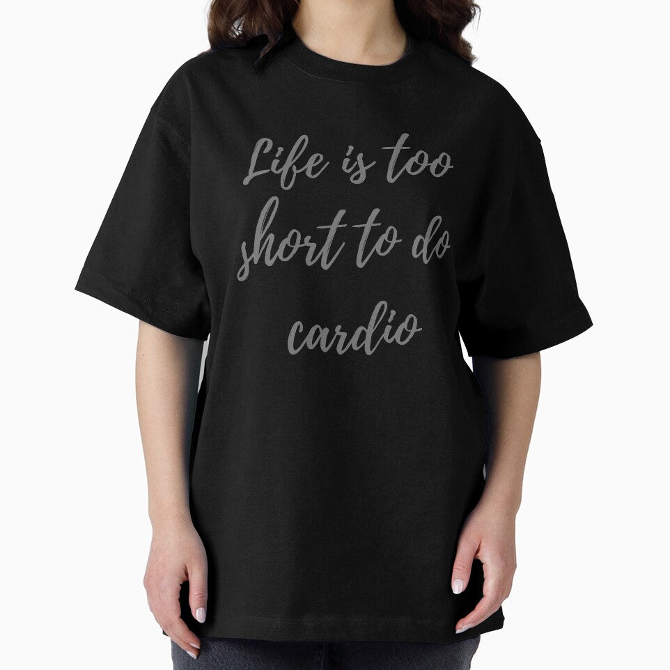 Life is too short to do cardio by vishwajeetkhot