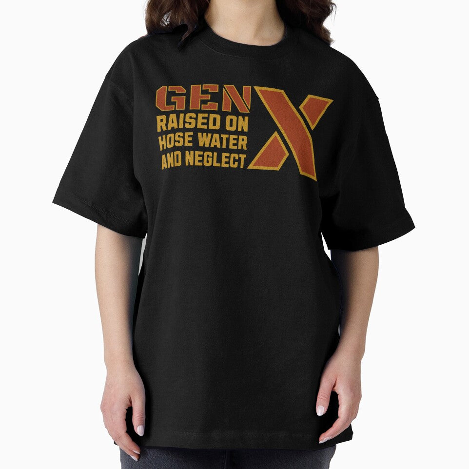 Gen X Raised On Hose Water And Neglect : Gen X Resilience Pride by NexaArts