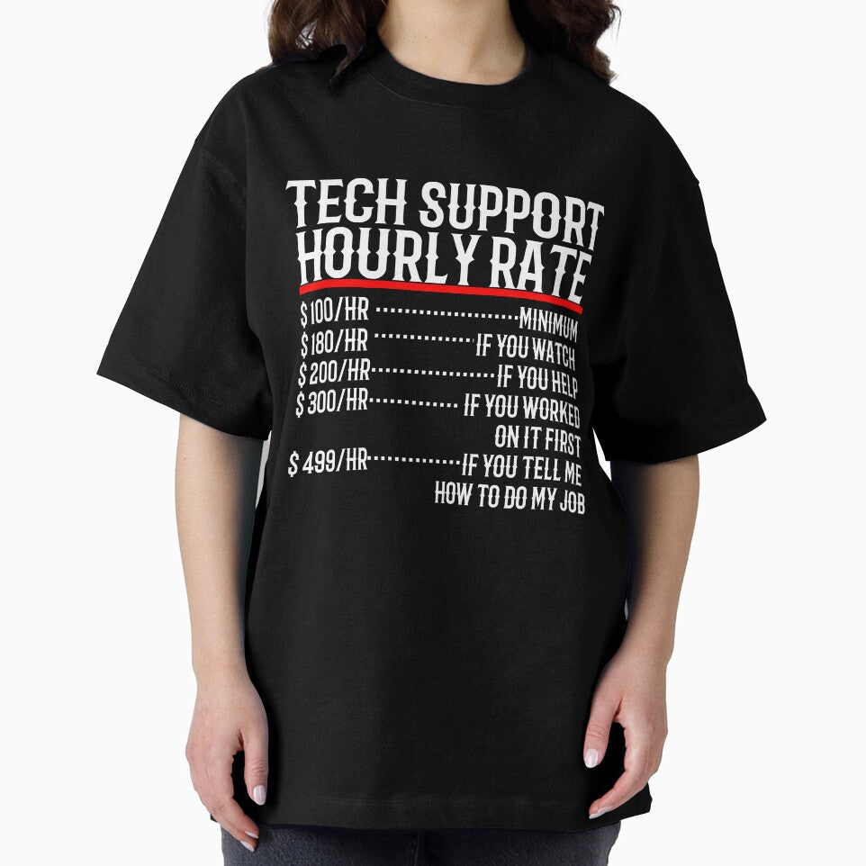 Tech Support Hourly Rate by TeesYouWant