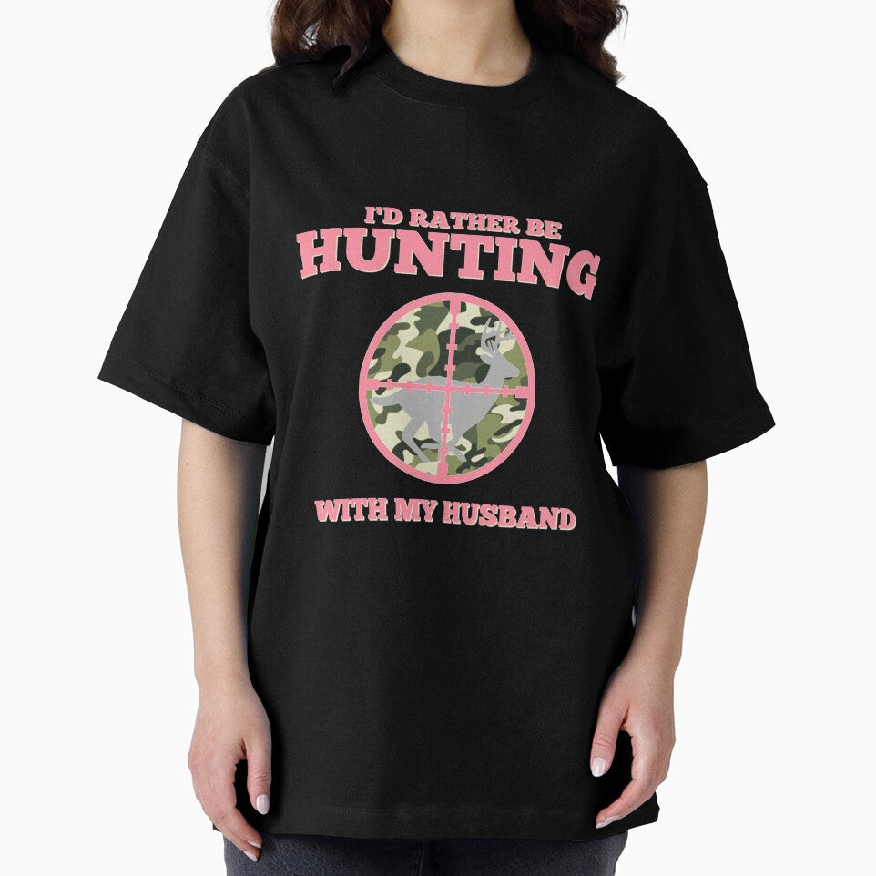 I'd Rather Be Hunting With My Husband by WaderTees