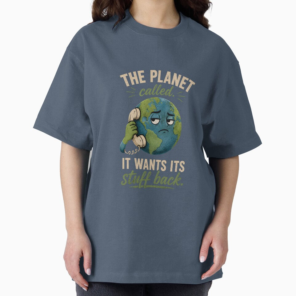 The Planet Called. It Wants Its Stuff Back by Stylishly Eco