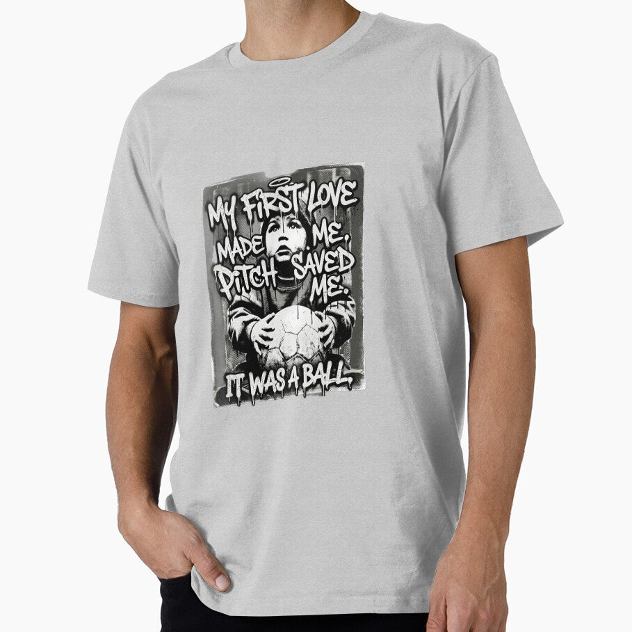 My First Love Made Me, Pitch Saved Me, It Was a Ball – Football Street Art by Minute90th Unisex , , , Long Sleeve Tee