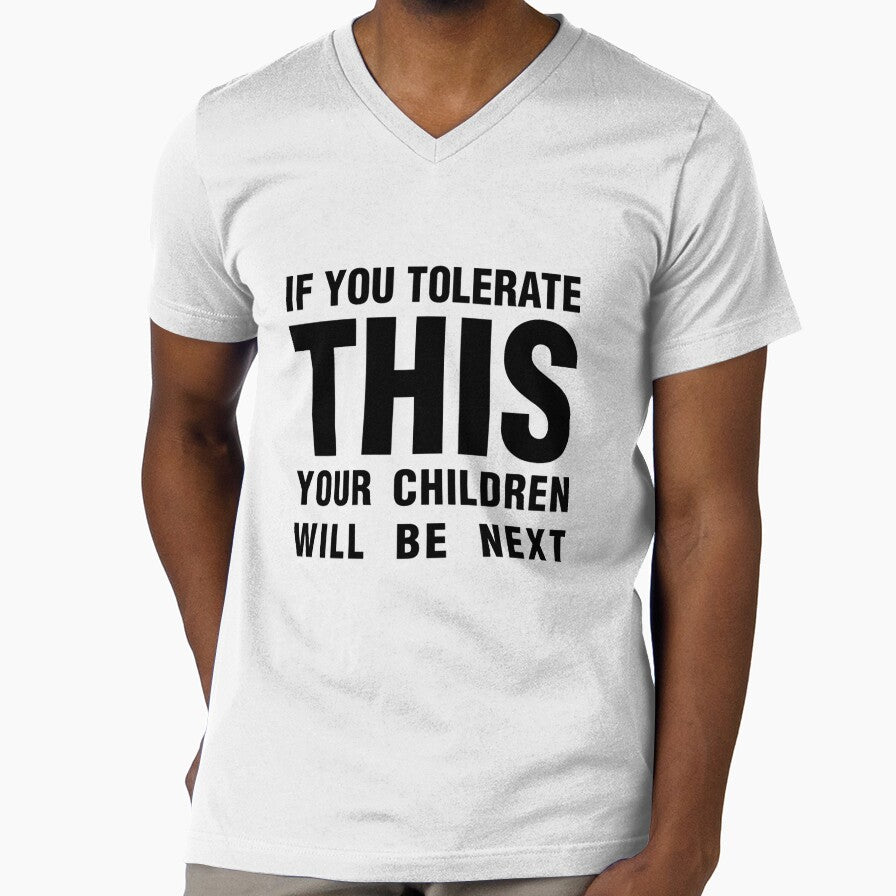 if you tolerate this your children will be next, black by PogiTShirts